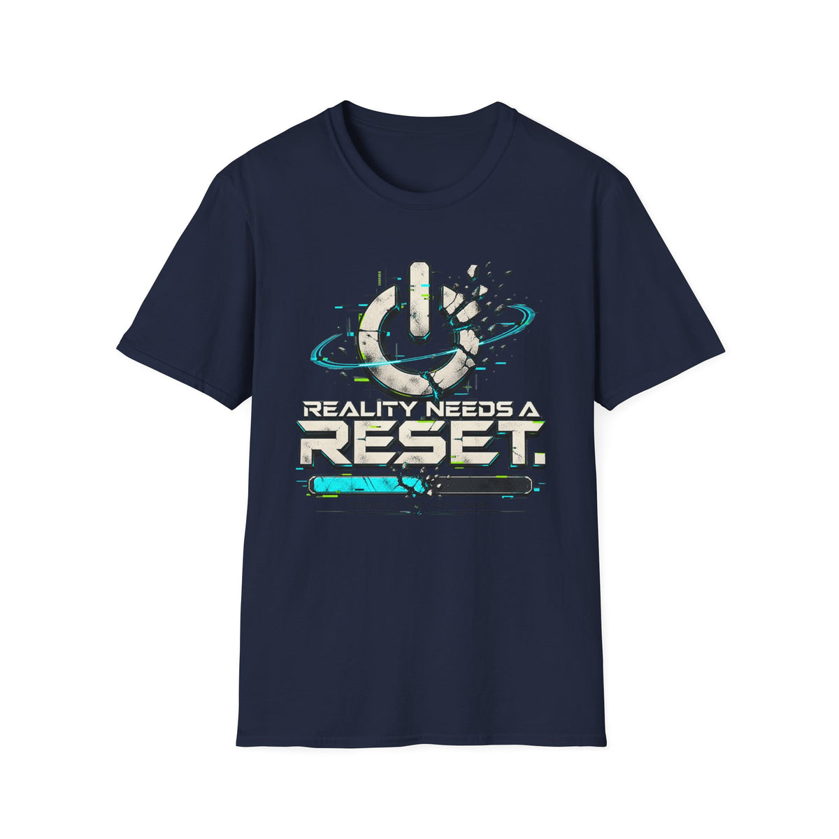 Reality Needs A Reset T-Shirt