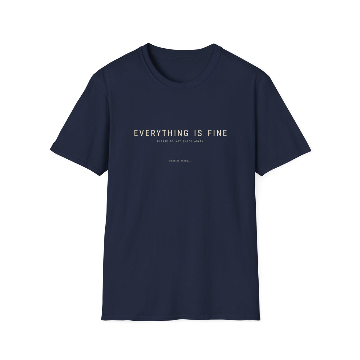 Everything Is Fine T-Shirt