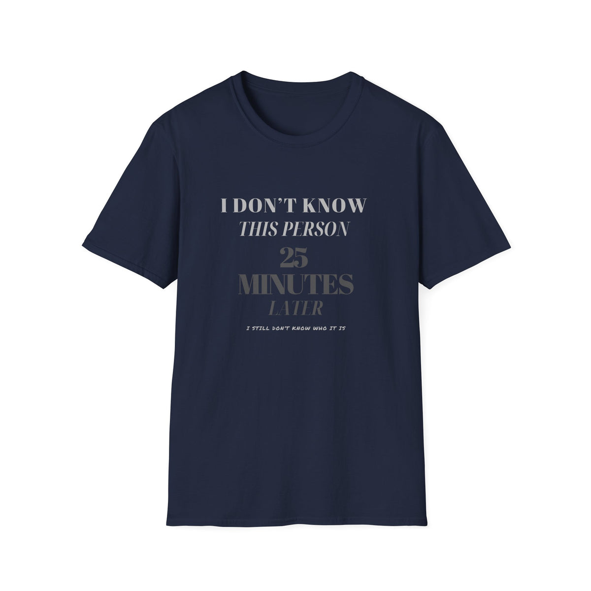 I Don't Know This Person T-Shirt