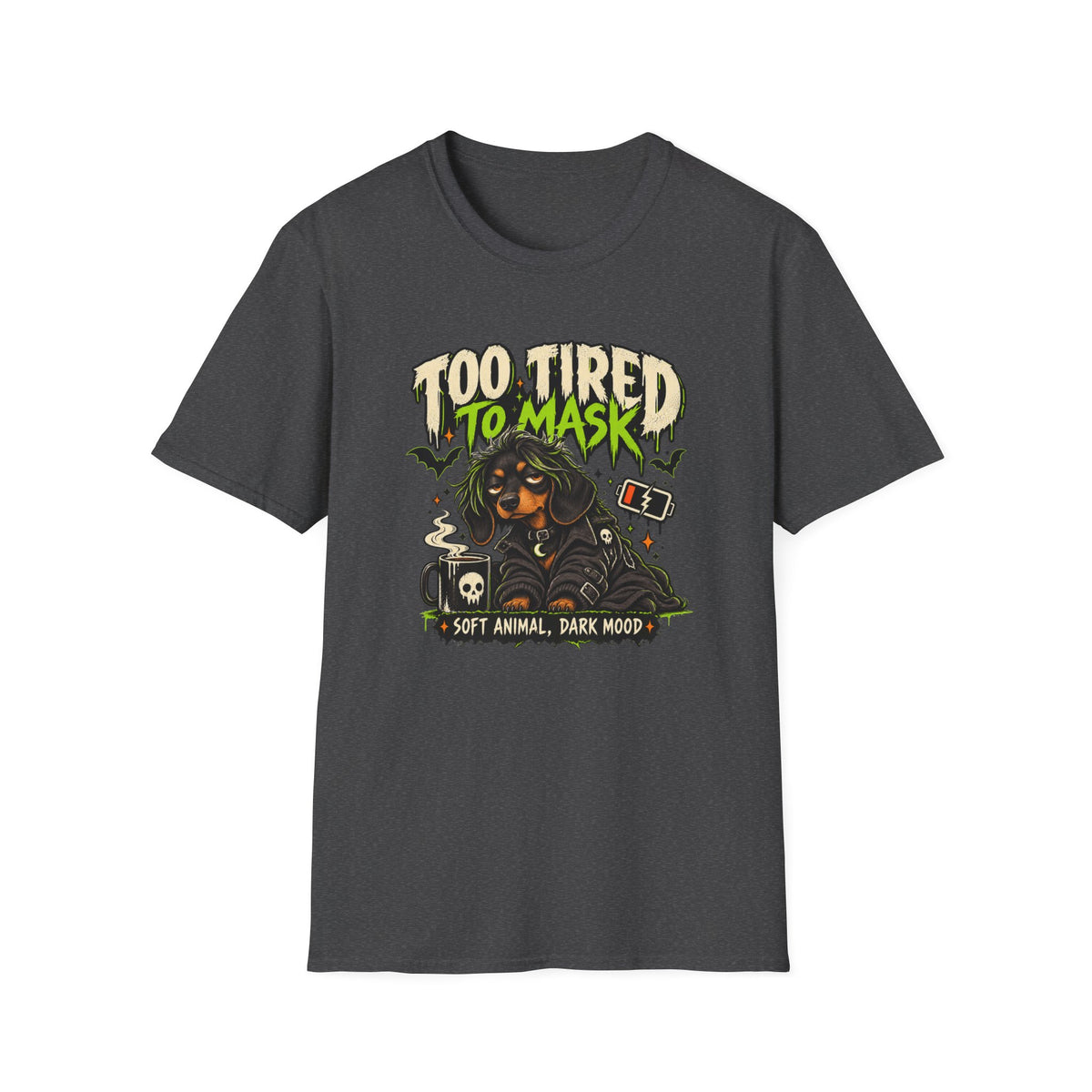 Too Tired To Mask T-Shirt