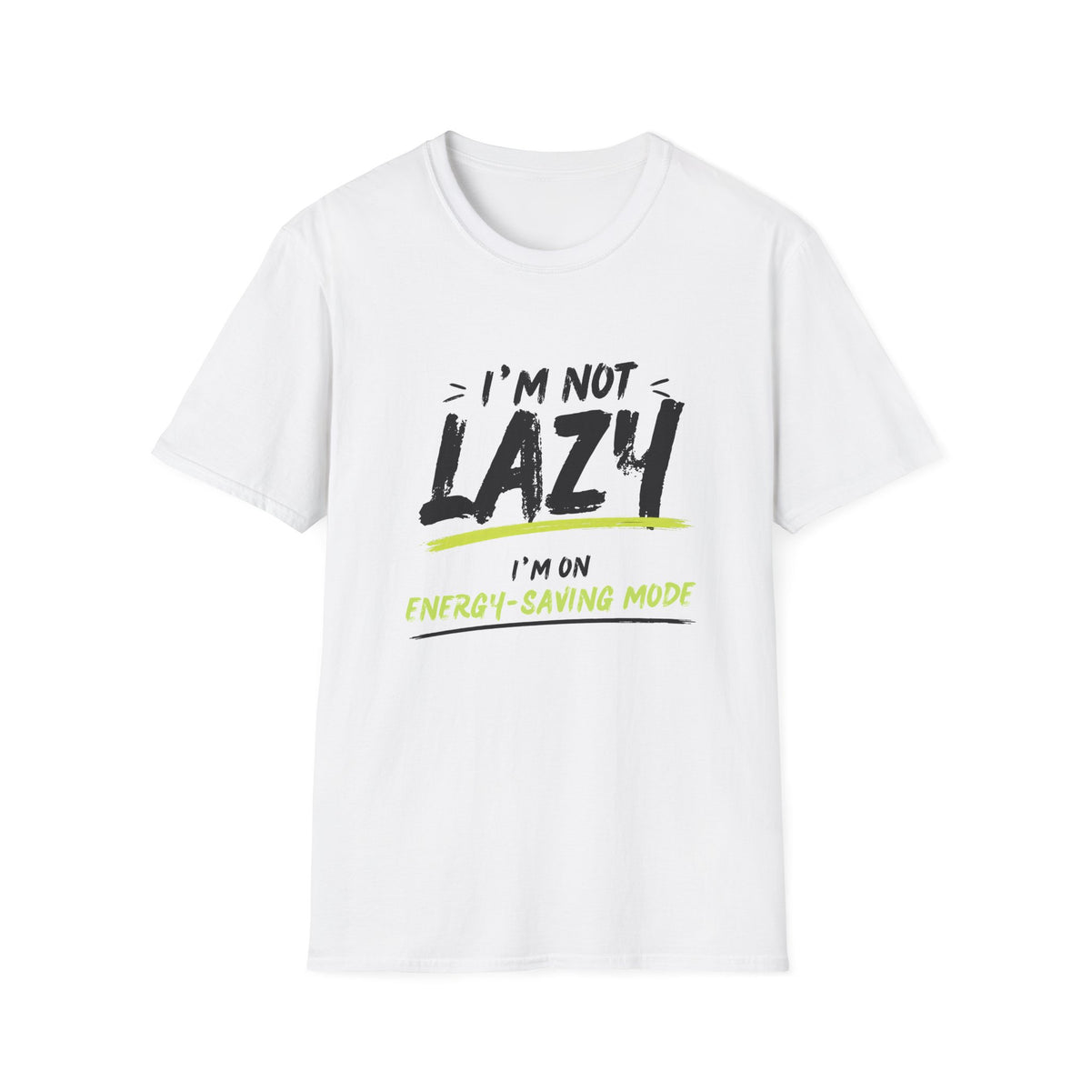 I’m Not Lazy T-Shirt