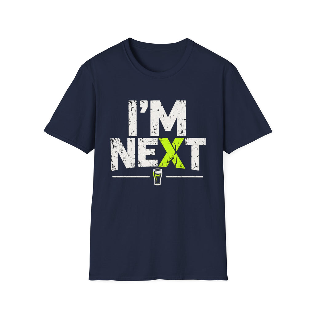 I'm Next  T-Shirt