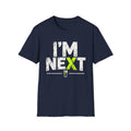 I'm Next  T-Shirt