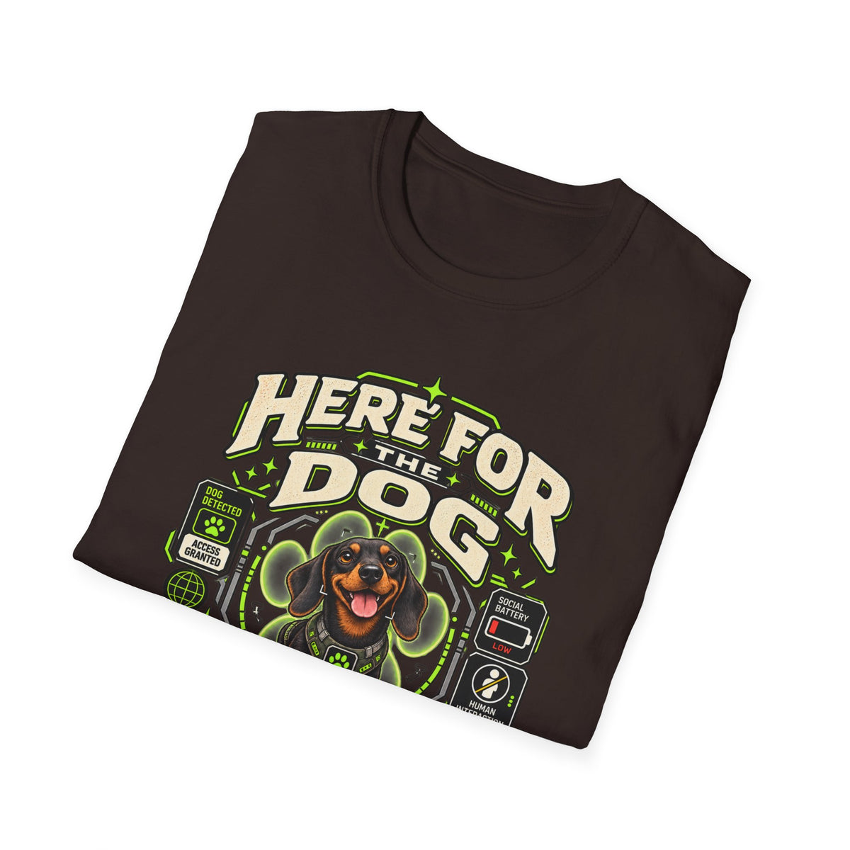 Here For The Dog T-Shirt