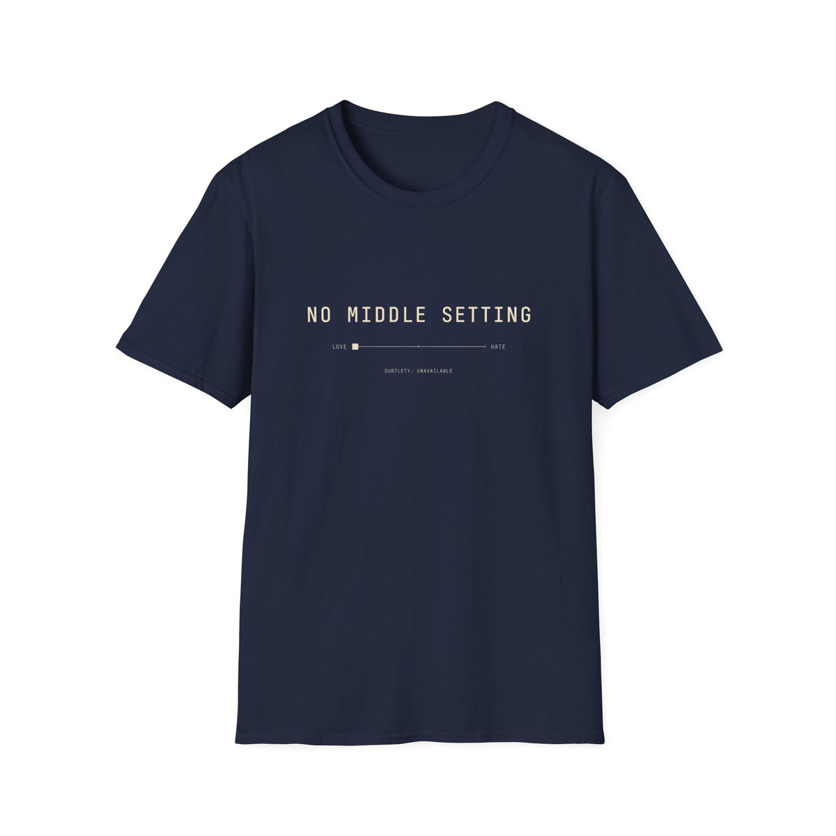 No Middle Setting T-Shirt