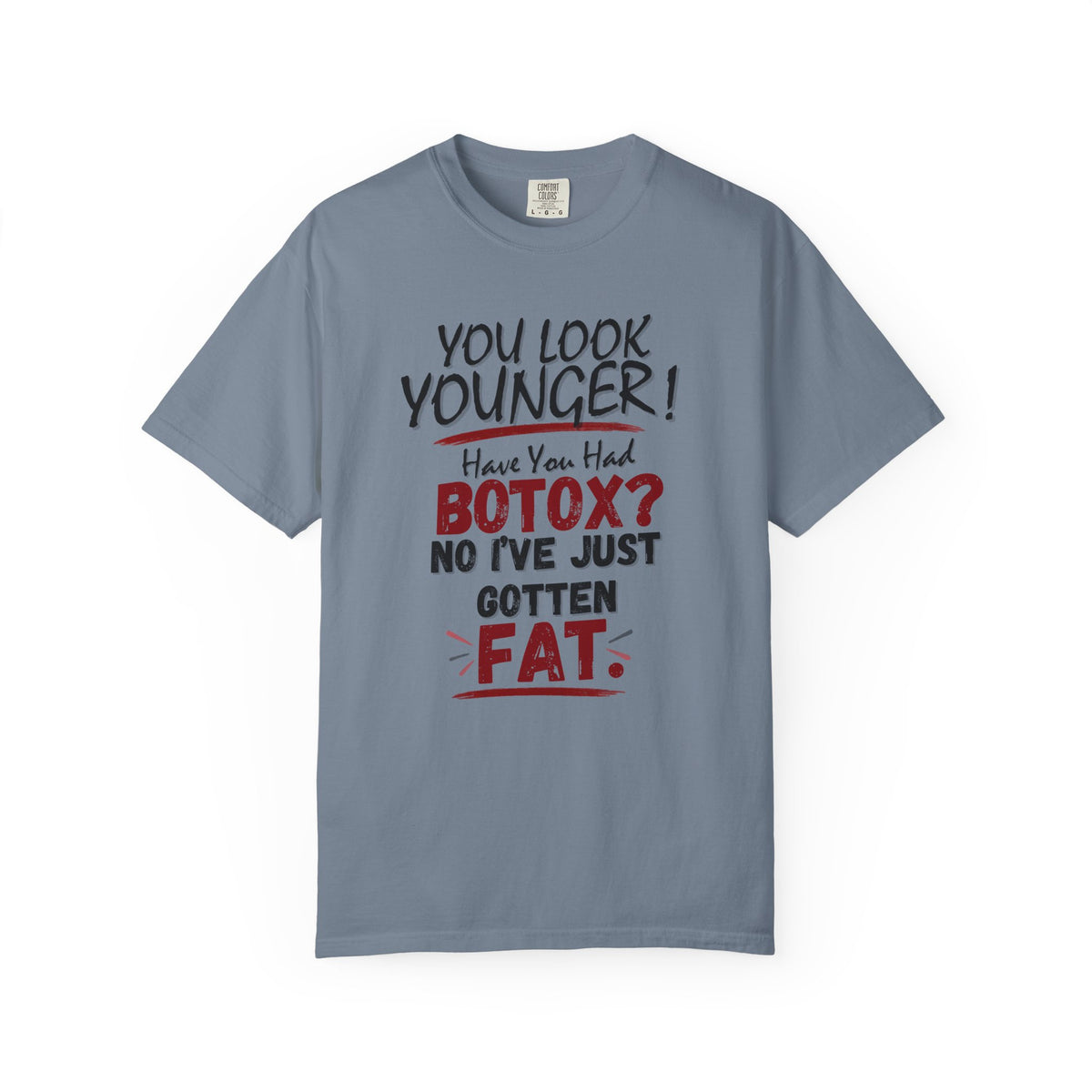 You Look Younger T-Shirt