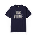 Plans Were Made T-Shirt