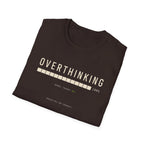 Overthinking T-Shirt
