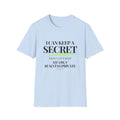 I Can Keep a Secret T-Shirt