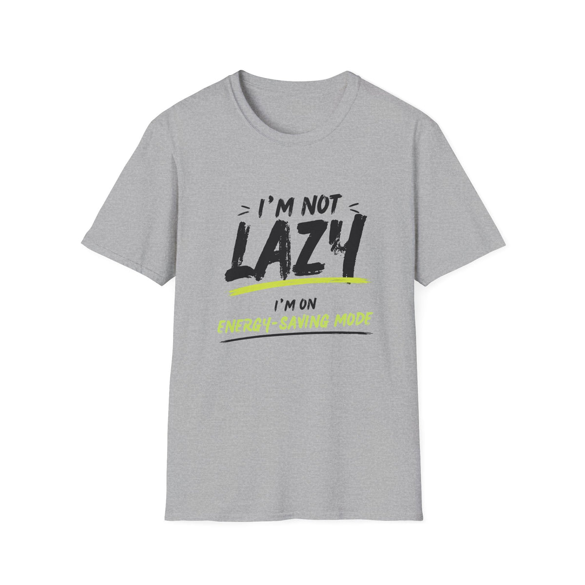 I’m Not Lazy T-Shirt