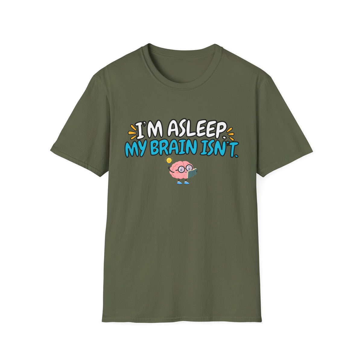 Im Asleep My Brain Isn't Blue T-Shirt