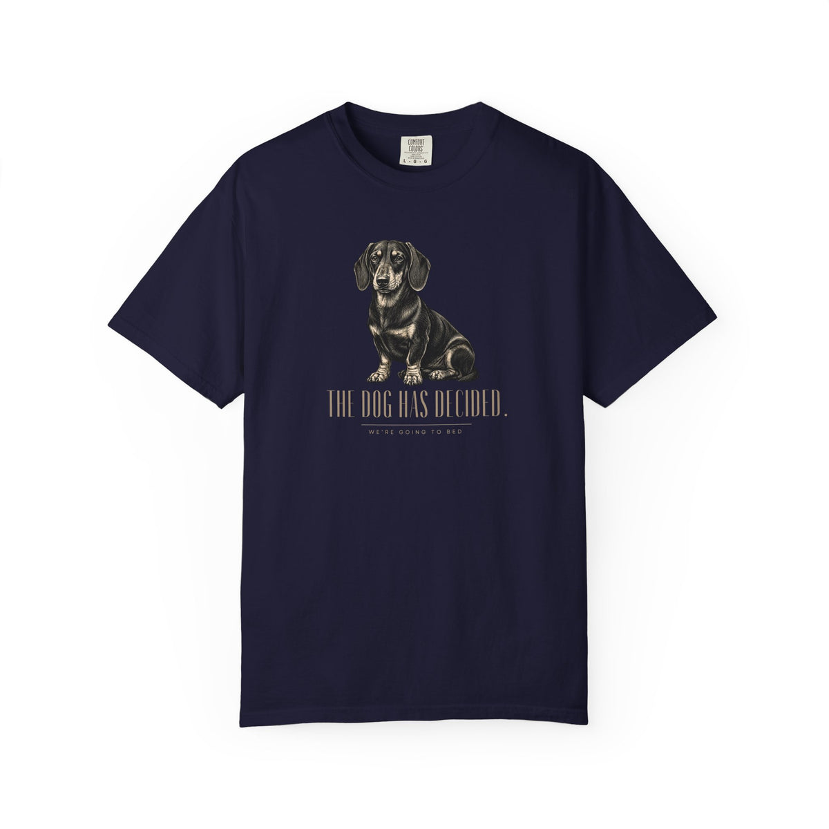 The Dog Has Decided T-Shirt