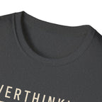 Overthinking T-Shirt
