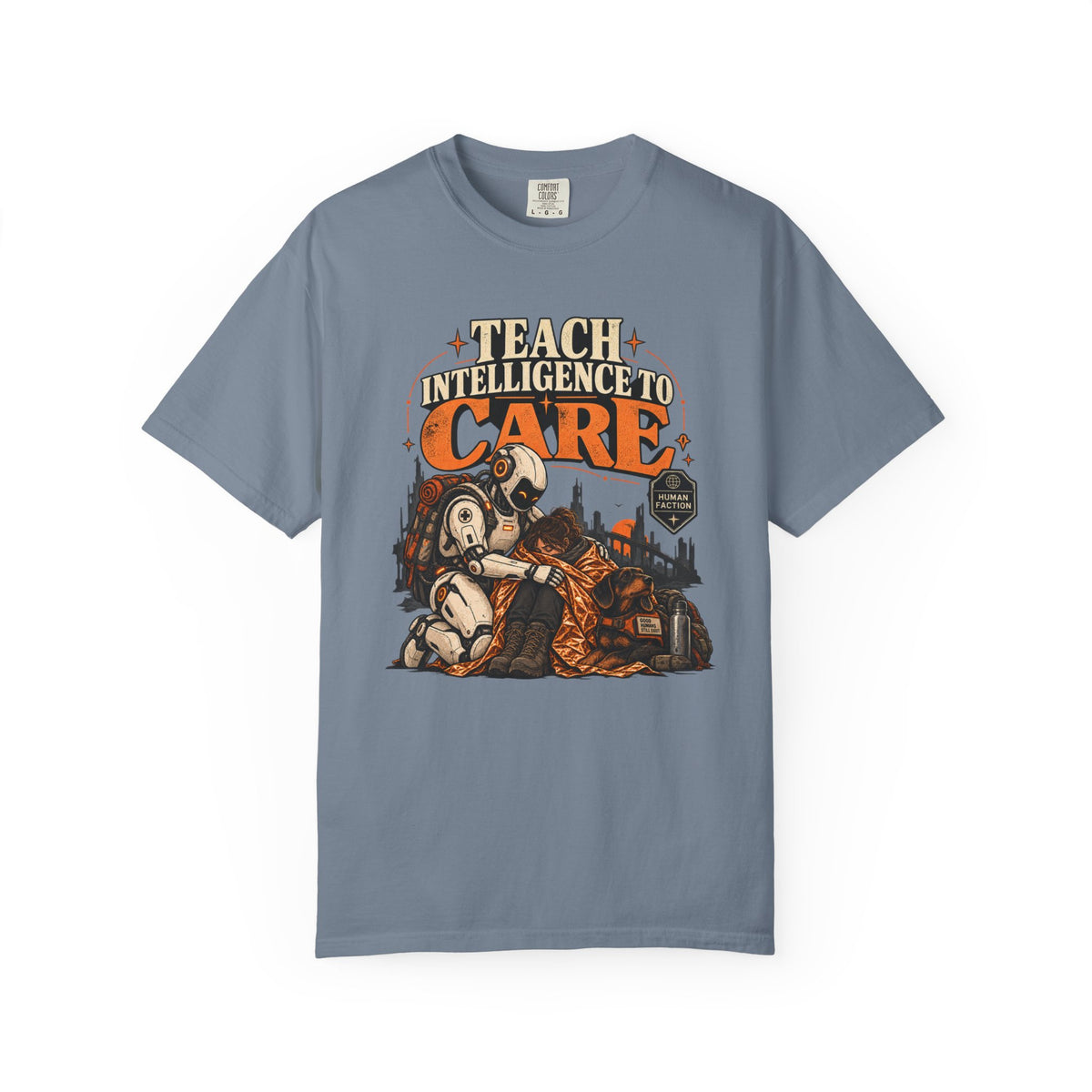 Teach Intelligence to Care  T-Shirt