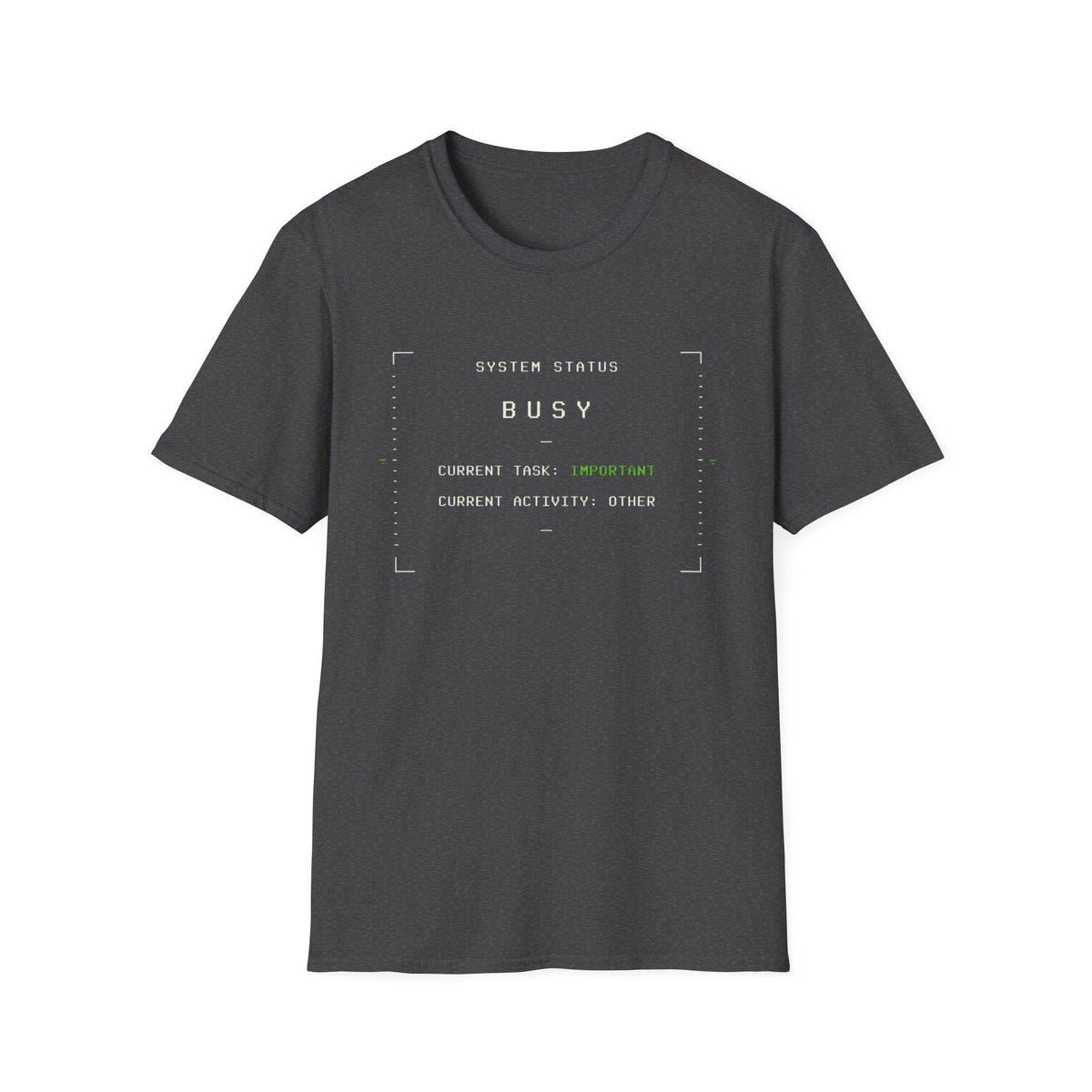 System Status Busy  T-Shirt