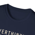 Overthinking T-Shirt