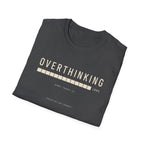 Overthinking T-Shirt