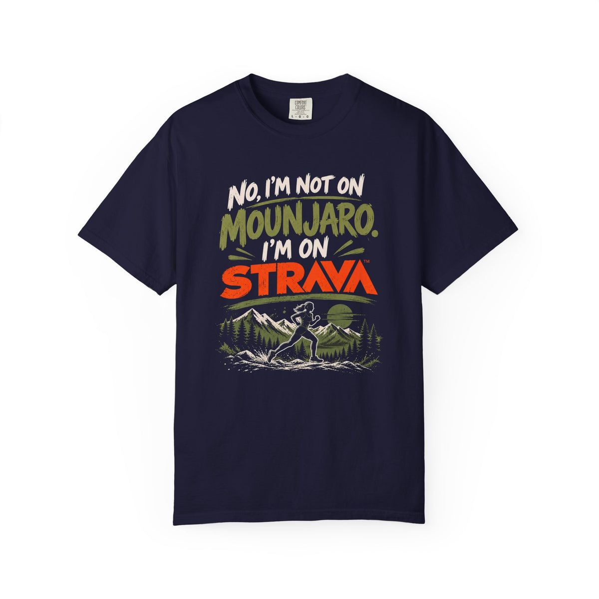 Im Not On Mounjaro Im On Strava T-Shirt
