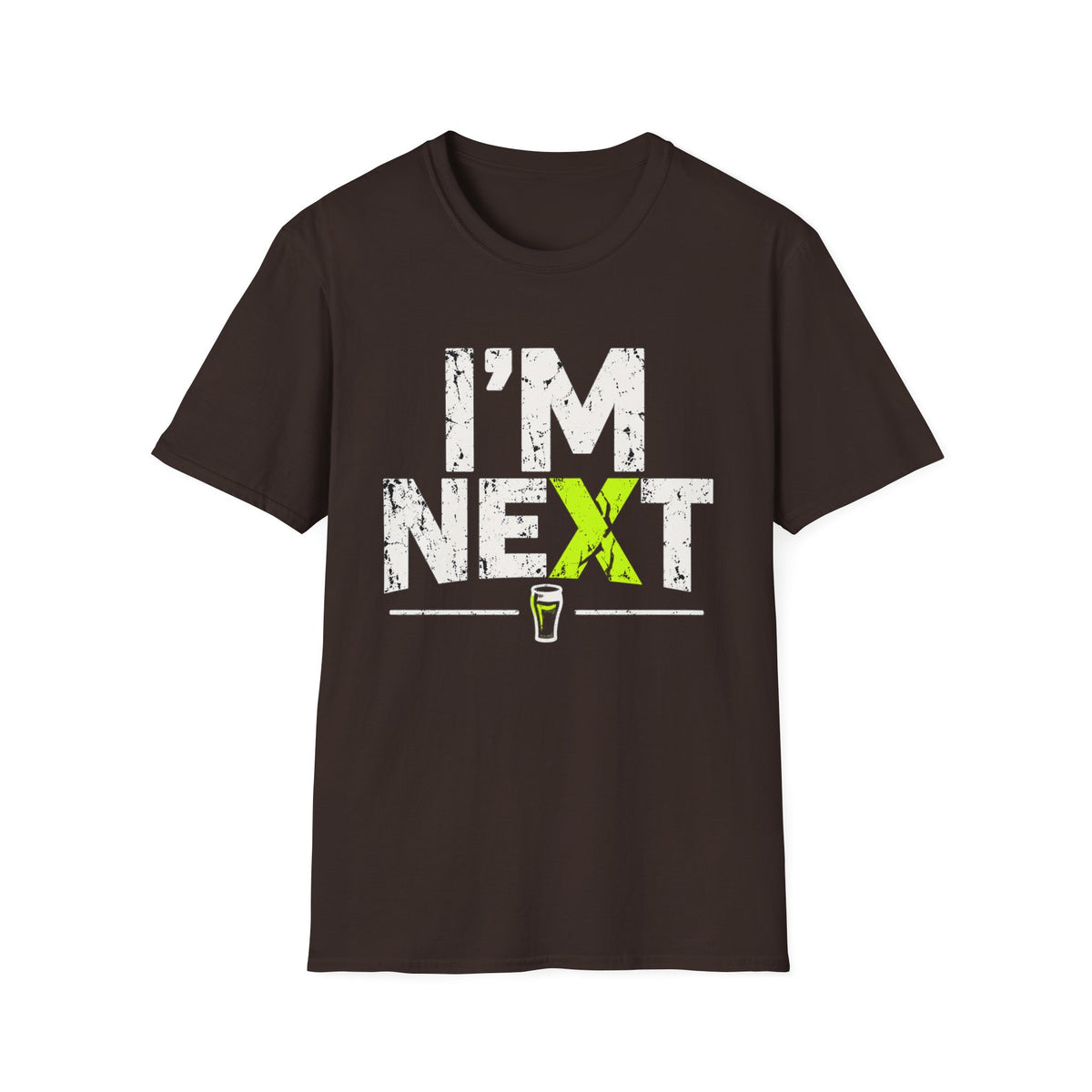 I'm Next  T-Shirt