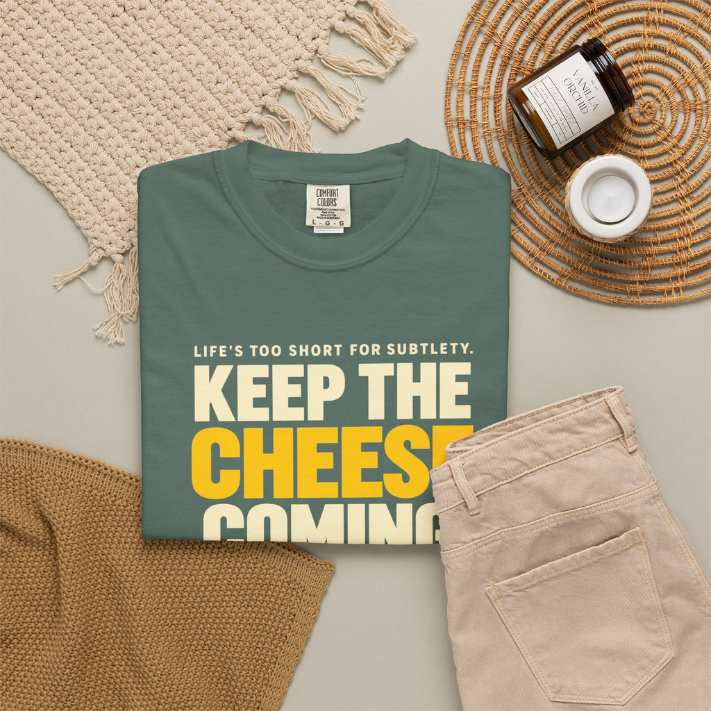 Keep The Cheese Coming T-Shirt