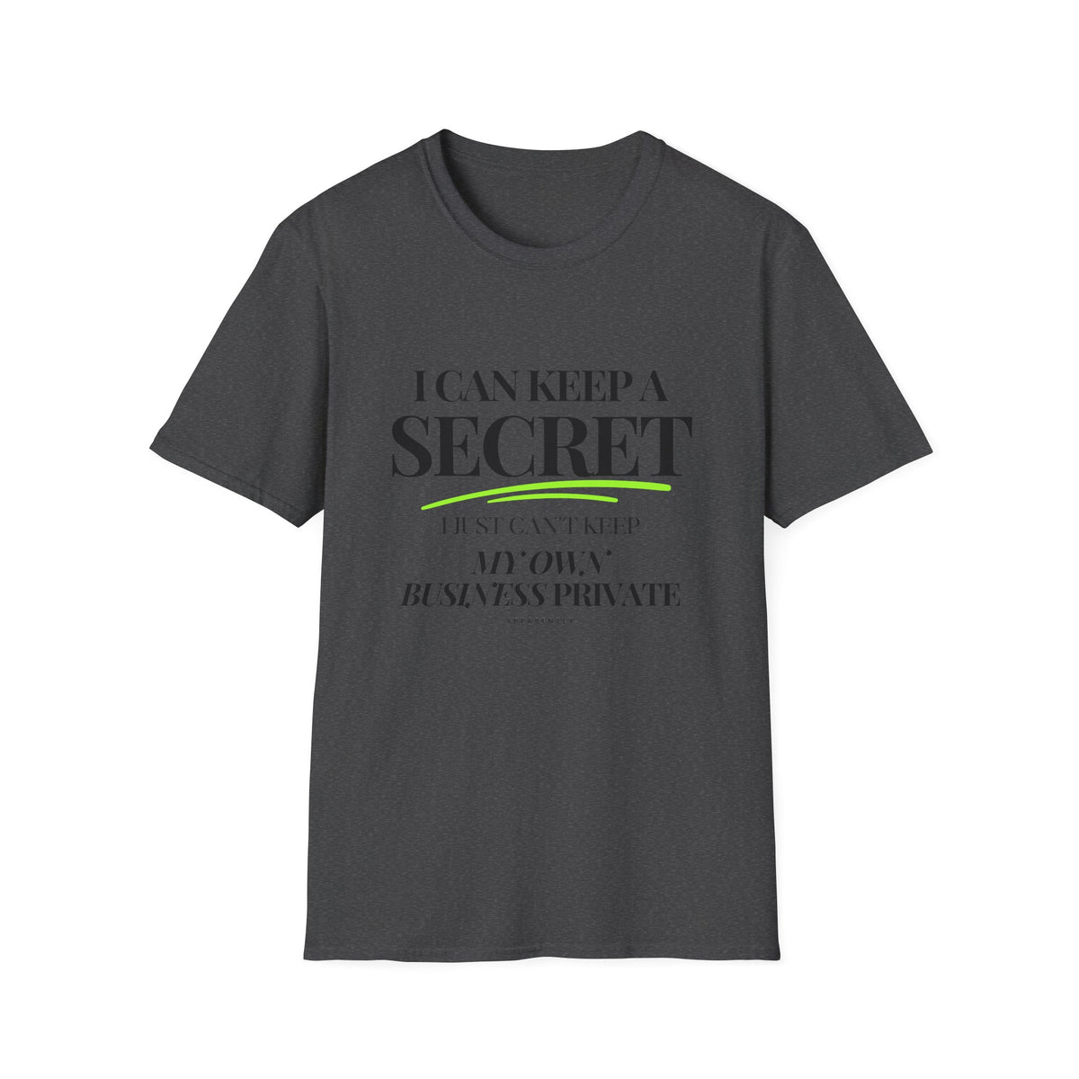 I Can Keep a Secret T-Shirt