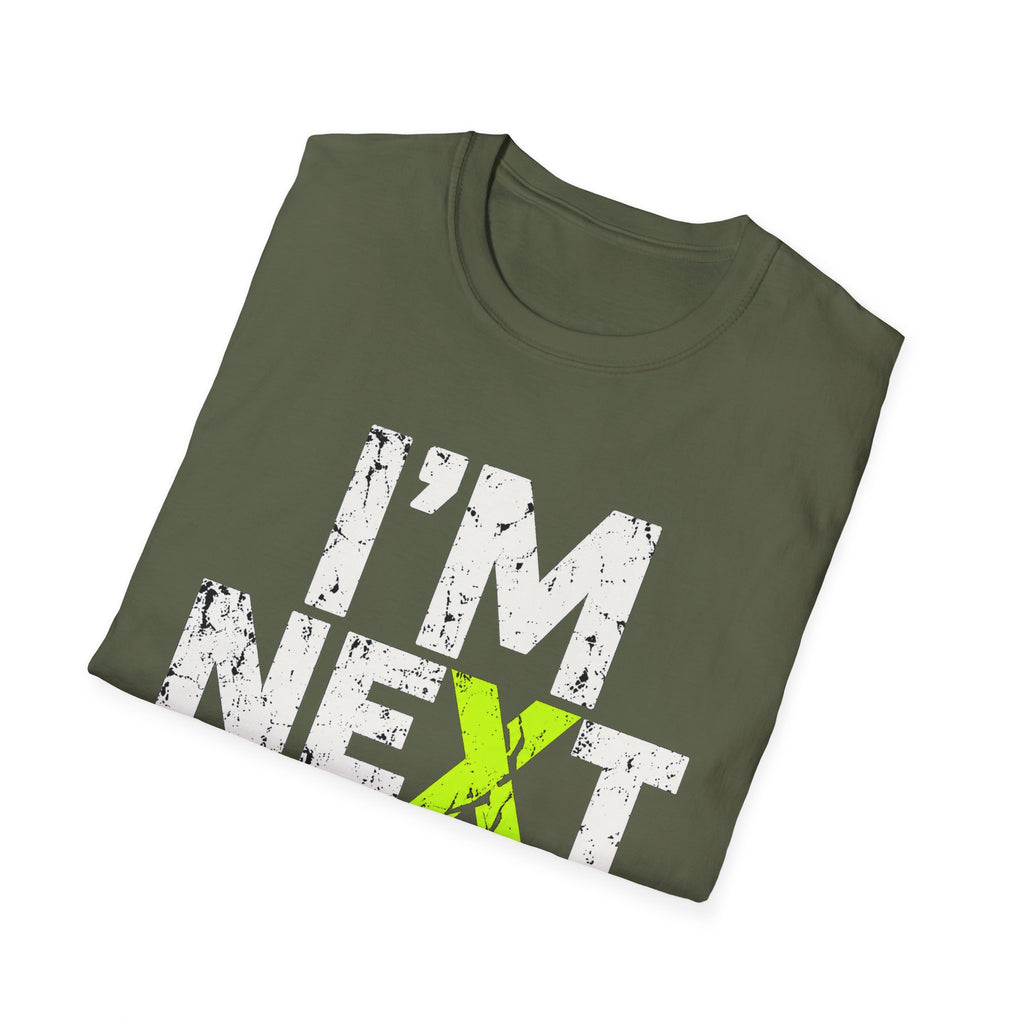 I'm Next  T-Shirt