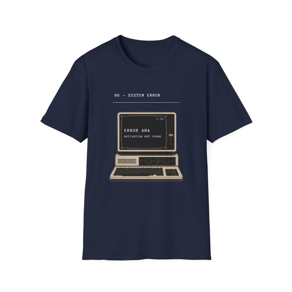 Error 404: Motivation Not Found T-Shirt