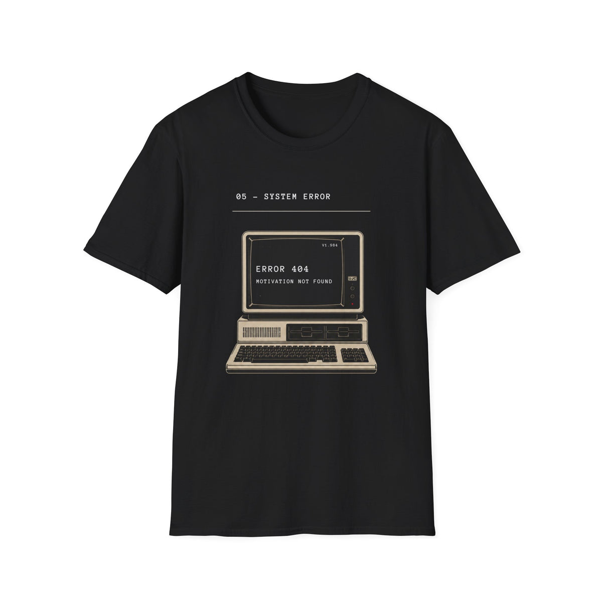 Error 404: Motivation Not Found T-Shirt