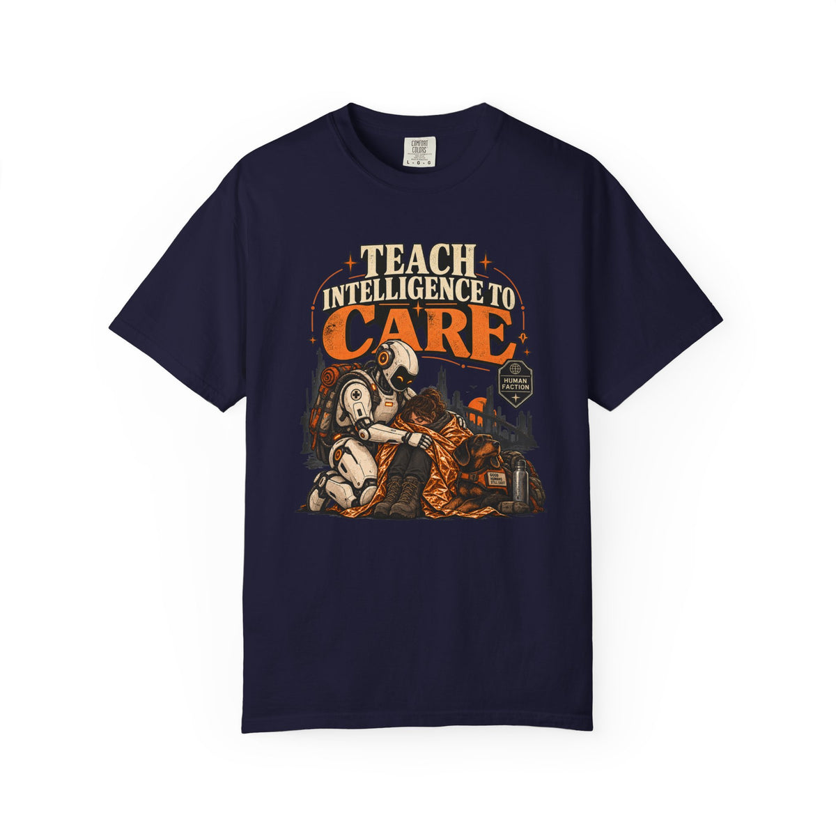 Teach Intelligence to Care  T-Shirt
