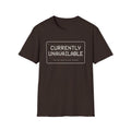 Currently Unavailable T-Shirt