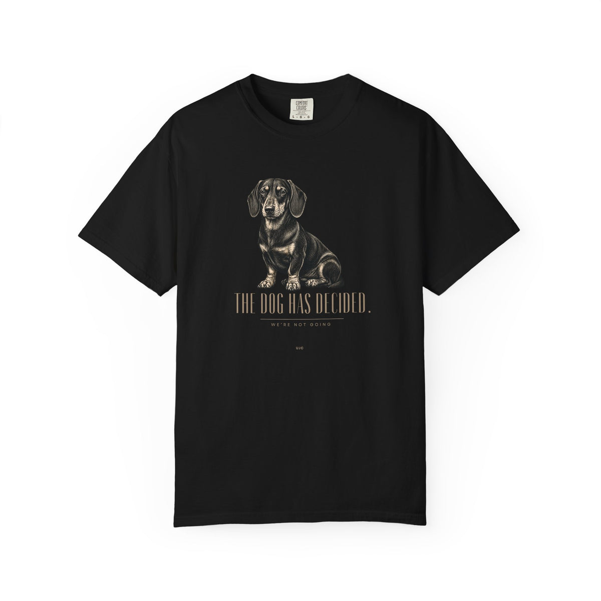 Dachshund The Dog Has Decided T-Shirt