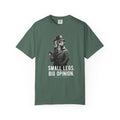 Small Legs Big Opinion T-Shirt