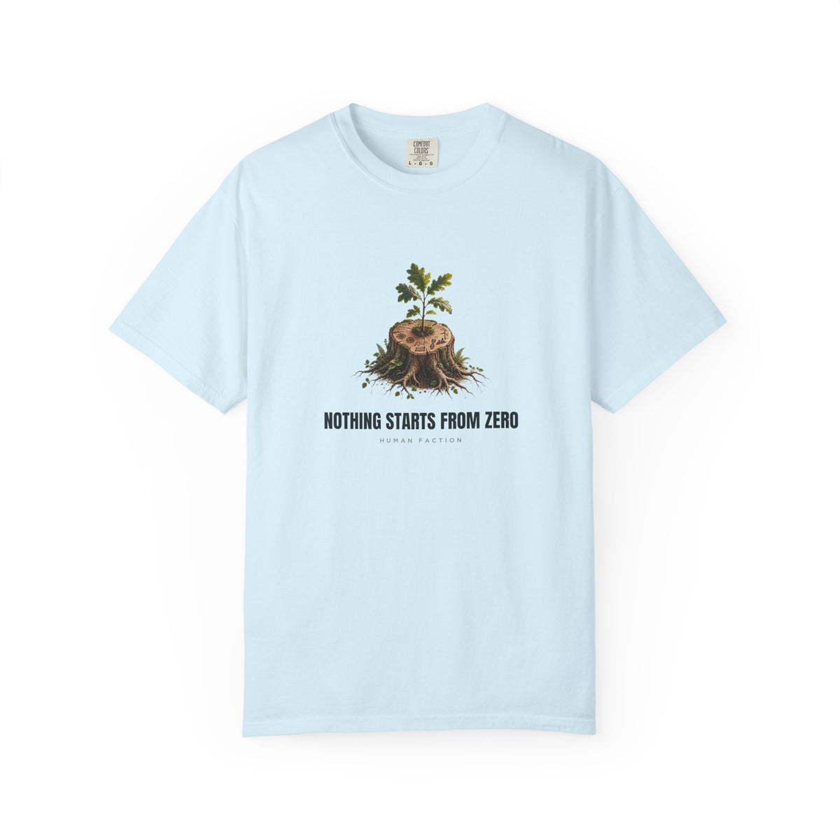 Human Faction Nothing Starts From Zero Inspirational Growth T-Shirt
