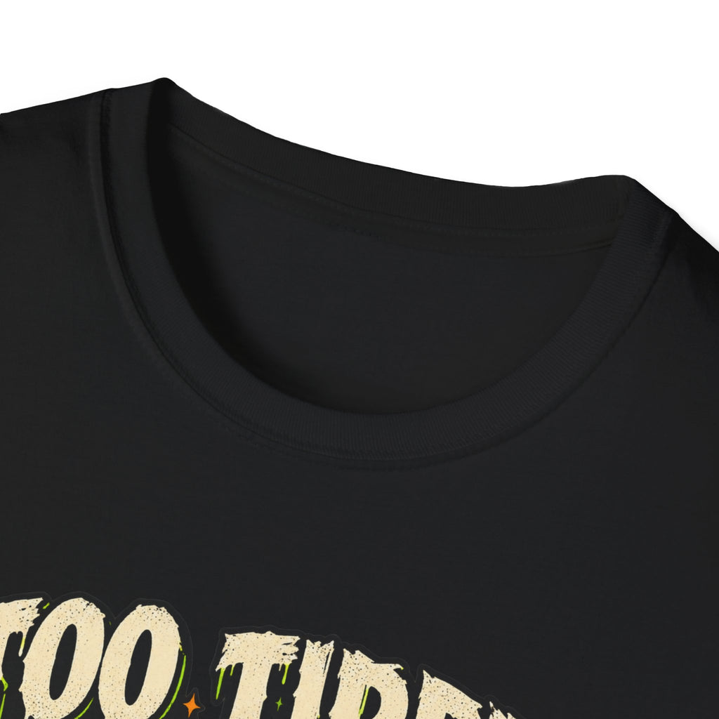 Too Tired To Mask T-Shirt