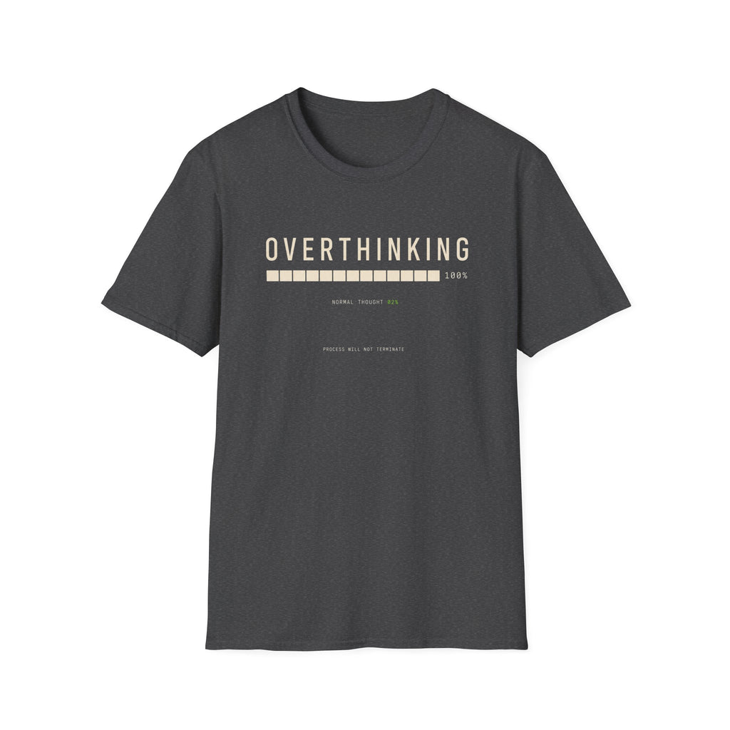 Overthinking T-Shirt