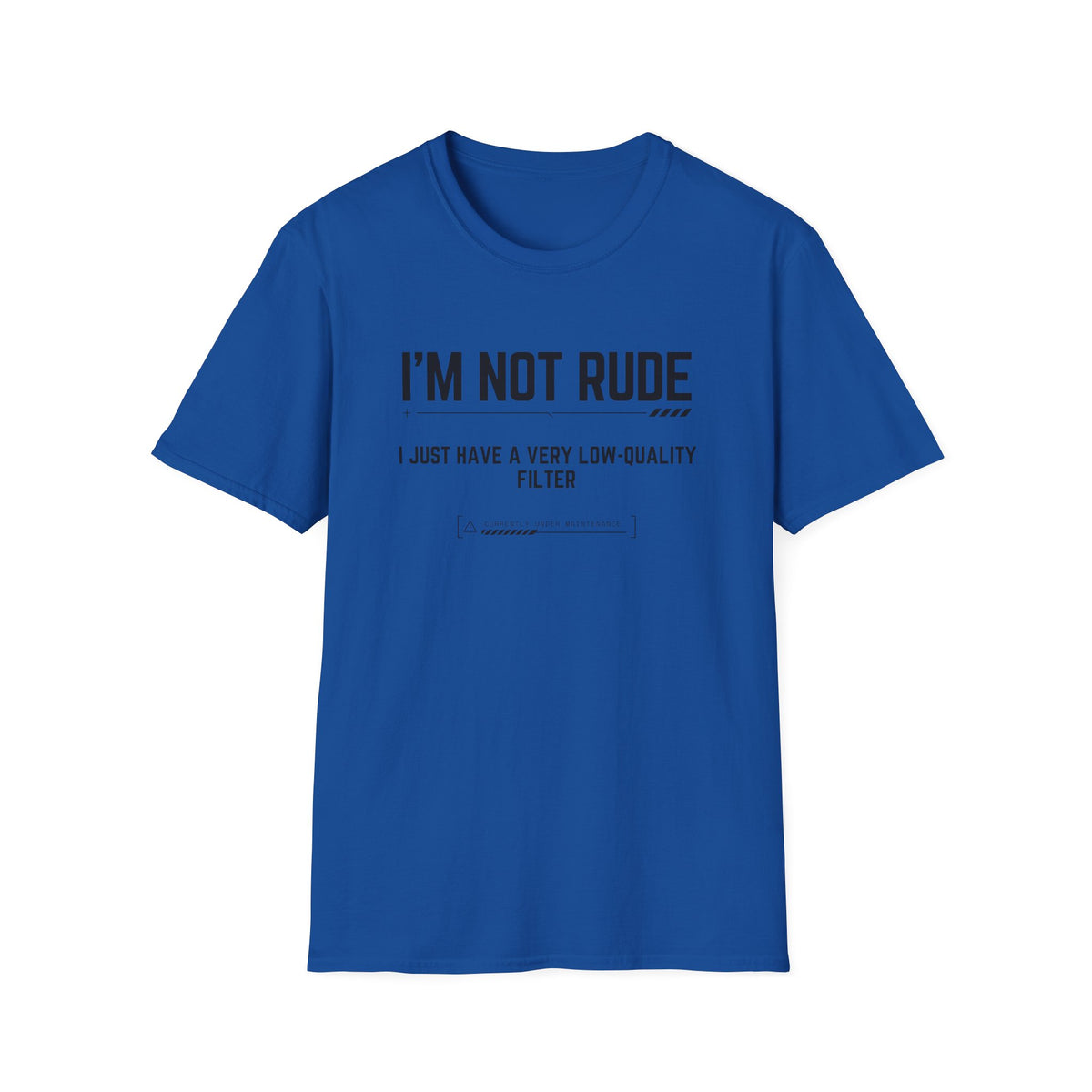 I’m Not Rude T-Shirt