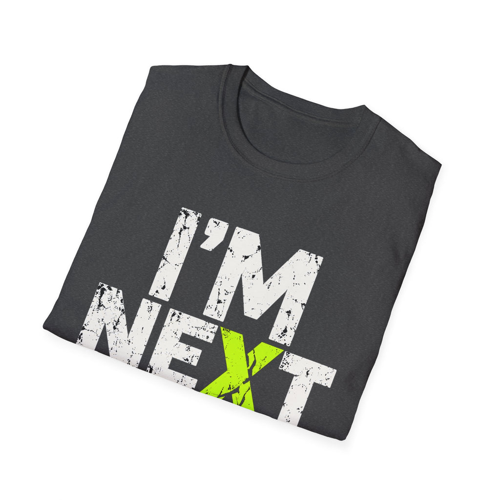 I'm Next  T-Shirt
