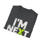 I'm Next  T-Shirt