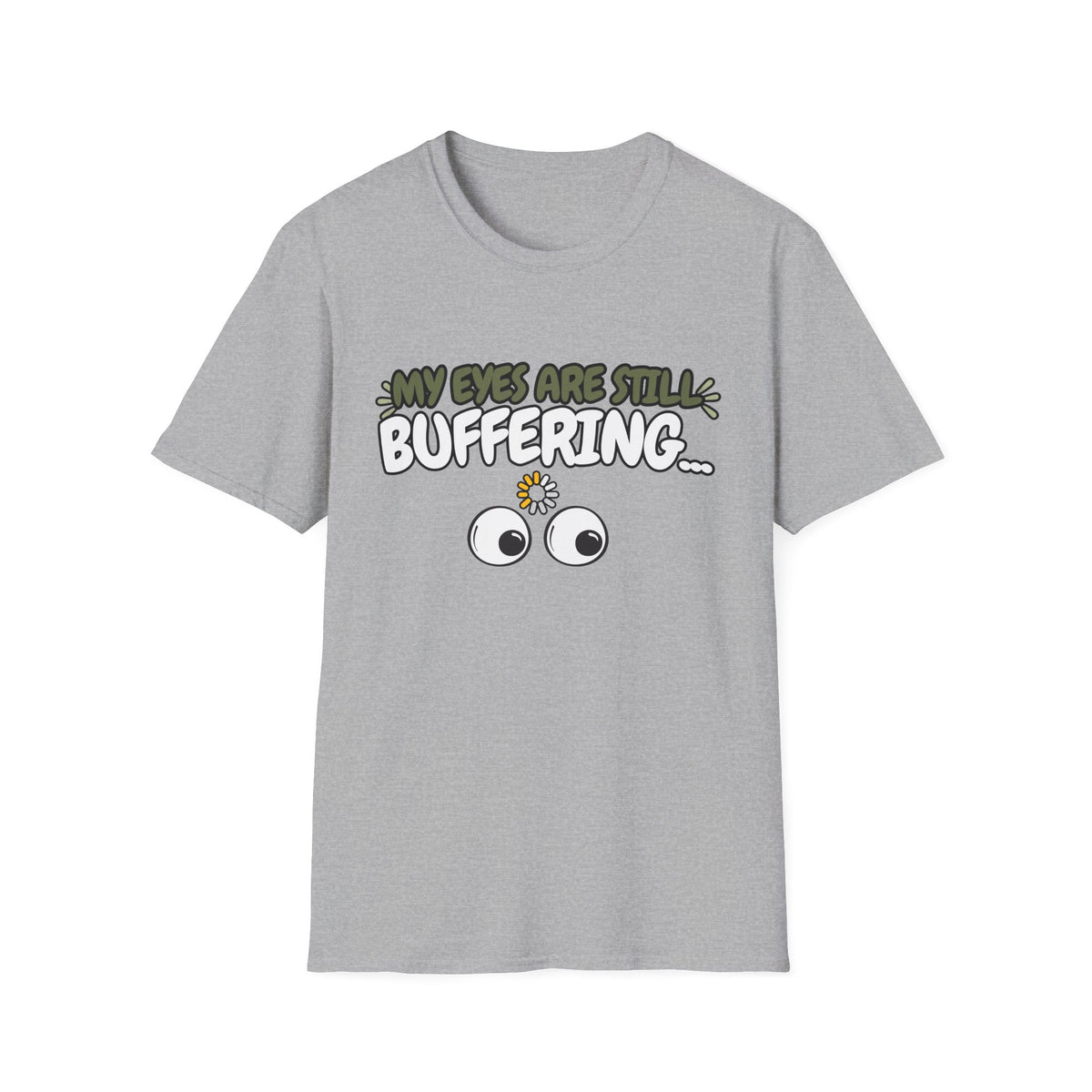 My Eyes Are Still Buffering WTF T-Shirt