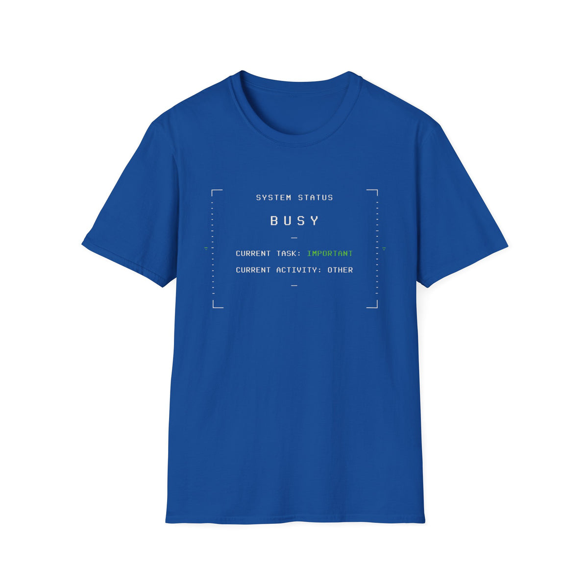 System Status Busy  T-Shirt