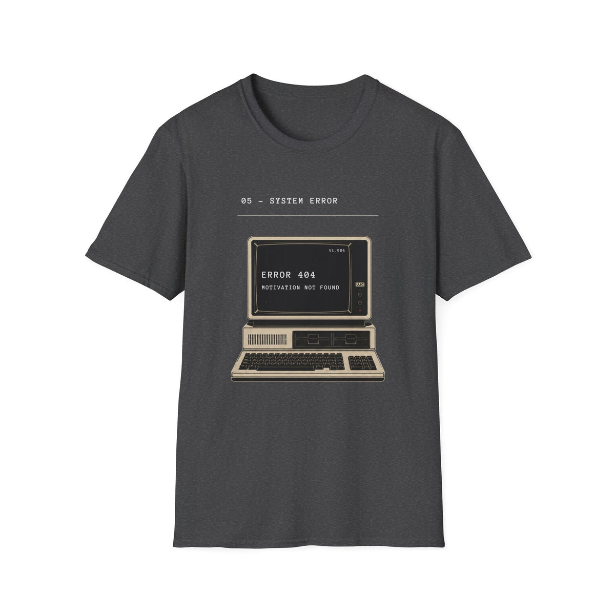 Error 404: Motivation Not Found T-Shirt
