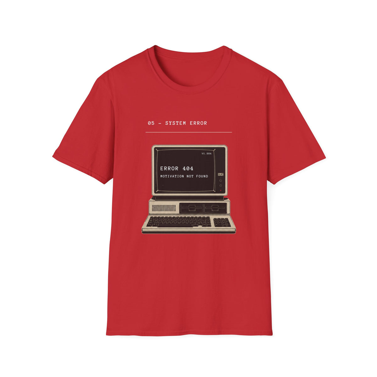 Error 404: Motivation Not Found T-Shirt