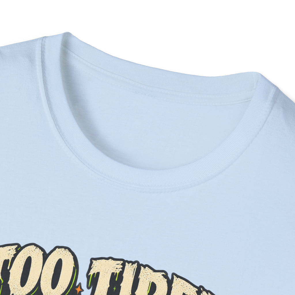 Too Tired To Mask T-Shirt